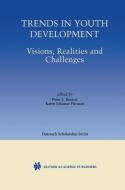 Trends in Youth Development di Peter L. Benson, Karen Johnson Pittman edito da Springer US
