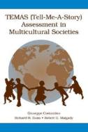 TEMAS (Tell-Me-A-Story) Assessment in Multicultural Societies di Richard H. Dana, Giuseppe Costantino, Robert G. Malgady edito da Taylor & Francis Inc