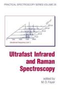 Ultrafast Infrared And Raman Spectroscopy di M. D. Fayer edito da CRC Press