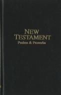 Vest-Pocket New Testament with Psalms and Proverbs-KJV edito da National Publishing Company