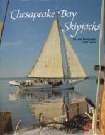 Chesapeake Bay Skipjacks di Pat Vojtech edito da Schiffer Publishing Ltd