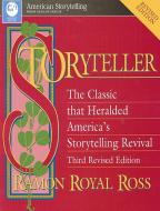 Storyteller, 3rd Revised Edition di Ramon Royal Ross edito da AUGUST HOUSE PUB INC