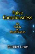 False Consciousness di Guenter Lewy edito da Routledge