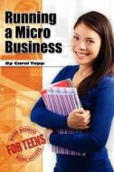 Running a Micro Business di Carol Topp edito da Ambassador Publishing