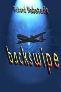 Backswipe di Richard Nabstedt edito da Eric Nabstedt