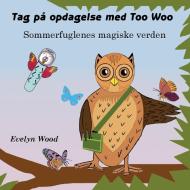 Sommerfuglenes magiske verden di Evelyn Wood edito da too-woo com