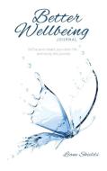 Better Wellbeing Journal di Liane Shields edito da Better Wellbeing