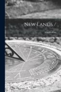 NEW LANDS - di CHARLES 1874-1 FORT edito da LIGHTNING SOURCE UK LTD