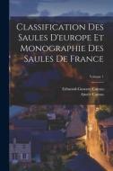 Classification Des Saules D'europe Et Monographie Des Saules De France; Volume 1 di Aimée Camus, Edmond-Gustave Camus edito da LEGARE STREET PR