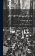 The Mediterranean: A Memoir Physical, Historical, and Nautical di William Henry Smyth edito da LEGARE STREET PR