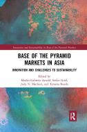 Base Of The Pyramid Markets In Asia edito da Taylor & Francis Ltd