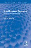 Grand European Expresses di George Behrend edito da Taylor & Francis Ltd