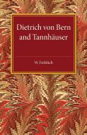 Dietrich von Bern and Tannhauser di W. Frohlich edito da Cambridge University Press