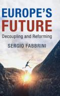 Europe's Future di Sergio Fabbrini edito da Cambridge University Press