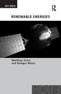 Renewable Energies di Matthias Gross, Rudiger Mautz edito da Taylor & Francis Ltd