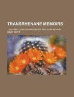 Transrhenane Memoirs di John Richard Digby Beste, J. Richard Beste edito da Rarebooksclub.com