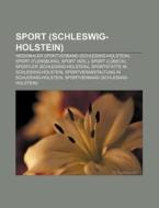 Sport (Schleswig-Holstein) di Quelle Wikipedia edito da Books LLC, Reference Series