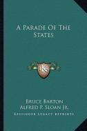 A Parade of the States di Bruce Barton edito da Kessinger Publishing