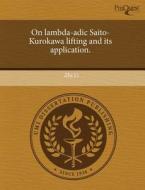 On Lambda-Adic Saito-Kurokawa Lifting and Its Application. di Zhi Li edito da Proquest, Umi Dissertation Publishing