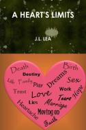 A Heart's Limits di J. L. Lea edito da Lulu.com