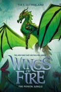 The Poison Jungle (Wings of Fire, Book 13) di Tui T. Sutherland edito da Scholastic Inc.