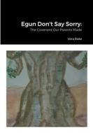 Egun Don't Say Sorry di Vera Rake edito da Lulu.com