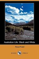 Australian Life di Rosa Praed edito da Dodo Press