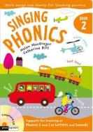 Singing Phonics 2 di Catherine Birt, Helen MacGregor edito da Harpercollins Publishers