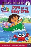Dora and the Baby Crab di Kirsten Larsen edito da Simon Spotlight Entertainment