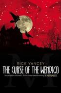 The Curse of the Wendigo di Rick Yancey edito da SIMON & SCHUSTER BOOKS YOU