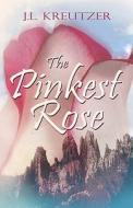 The Pinkest Rose di #Kreutzer,  J.,  L. edito da Publishamerica