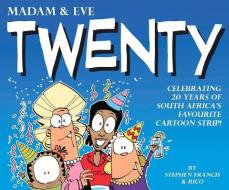 Madam & Eve: Twenty di Stephen Francis edito da Jacana Media (pty) Ltd