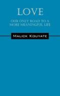 Love di Malick Kouyate edito da Outskirts Press