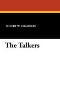 The Talkers di Robert W. Chambers edito da Wildside Press