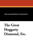 The Great Hoggarty Diamond, Etc. di William Makepeace Thackeray, Charles E. Brock edito da Wildside Press