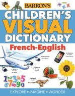 Children's Visual Dictionary: French-English di Oxford University Press edito da BES PUB
