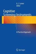 Cognitive Screening Instruments edito da Springer London Ltd