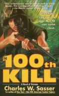 100th Kill di Charles W. Sasser edito da Gallery Books