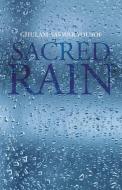 Sacred Rain di Ghulam-Sarwar Yousof edito da Partridge Singapore