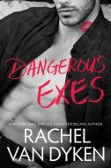 Dangerous Exes di Rachel Van Dyken edito da SKYSCAPE