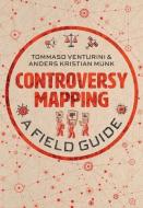 Controversy Mapping di Tommaso Venturini, Anders Kristian Munk edito da Polity Press