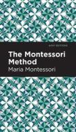 Montessori Method di Maria Montessori edito da MINT ED