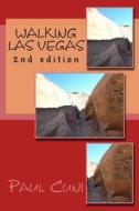 Walking Las Vegas: 2015 Edition di Paul Cuni edito da Createspace