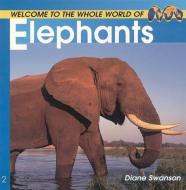 Welcome to the World of Elephants di Diane Swanson edito da WHITECAP BOOKS