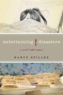 Entertaining Disasters di Nancy Spiller edito da INGRAM PUBLISHER SERVICES US
