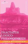 Tractatus Logico-Philosophicus di Ludwig Wittgenstein edito da COSIMO CLASSICS