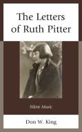 The Letters of Ruth Pitter di Ruth Pitter edito da University of Delaware Press