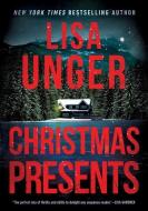 Christmas Presents di Lisa Unger edito da MYSTERIOUS PR