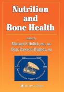 Nutrition And Bone Health edito da Humana Press Inc.
