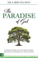 The Paradise of God di Larry Ollison edito da HARRISON HOUSE
